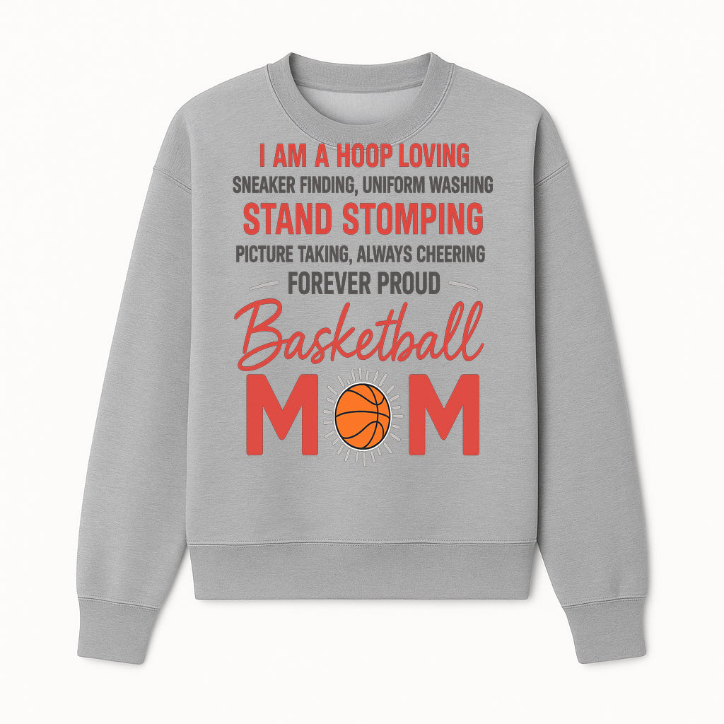 Basketball Mom T-Shirt - Proud Hoop Lover, Sneaker Finding, Cheering, and Picture Taking Design for Basketball Moms - Sweatshirt 1758681897249.jpg