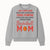 Basketball Mom T-Shirt - Proud Hoop Lover, Sneaker Finding, Cheering, and Picture Taking Design for Basketball Moms - Sweatshirt 1758681897249.jpg