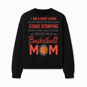 Basketball Mom T-Shirt - Proud Hoop Lover, Sneaker Finding, Cheering, and Picture Taking Design for Basketball Moms - Sweatshirt 1758681897390.jpg