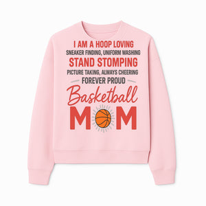 Basketball Mom T-Shirt - Proud Hoop Lover, Sneaker Finding, Cheering, and Picture Taking Design for Basketball Moms - Sweatshirt 1758681898049.jpg