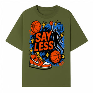 Basketball Say Less Graphic Tee with Slam Dunk Design and Nike Sneaker Art, Perfect for Sports Fans and Streetwear Enthusiasts - T-shirt 1758681899279.jpg