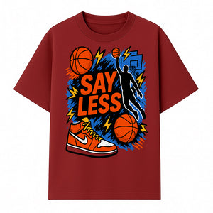 Basketball Say Less Graphic Tee with Slam Dunk Design and Nike Sneaker Art, Perfect for Sports Fans and Streetwear Enthusiasts - T-shirt 1758681899832.jpg