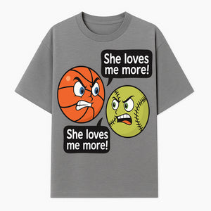 Funny Sports Rivalry Design: Basketball vs Softball 'She Loves Me More!' Cartoon Graphic Tee - T-shirt 1758681900607.jpg