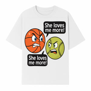 Funny Sports Rivalry Design: Basketball vs Softball 'She Loves Me More!' Cartoon Graphic Tee - T-shirt 1758681901470.jpg