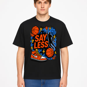 Basketball Say Less Graphic Tee with Slam Dunk Design and Nike Sneaker Art, Perfect for Sports Fans and Streetwear Enthusiasts - T-shirt 1758681901499.jpg