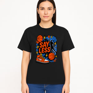 Basketball Say Less Graphic Tee with Slam Dunk Design and Nike Sneaker Art, Perfect for Sports Fans and Streetwear Enthusiasts - T-shirt 1758681901650.jpg