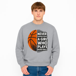 Never Underestimate a Girl Who Plays Basketball T-Shirt - Motivational Sports Gift for Female Athletes - Sweatshirt 1758681901806.jpg