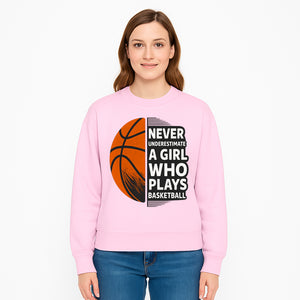 Never Underestimate a Girl Who Plays Basketball T-Shirt - Motivational Sports Gift for Female Athletes - Sweatshirt 1758681901932.jpg