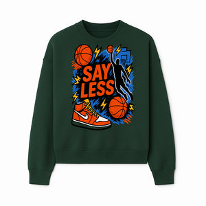 Basketball Say Less Graphic Tee with Slam Dunk Design and Nike Sneaker Art, Perfect for Sports Fans and Streetwear Enthusiasts - Sweatshirt 1758681902197.jpg
