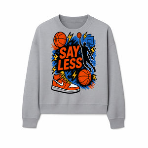 Basketball Say Less Graphic Tee with Slam Dunk Design and Nike Sneaker Art, Perfect for Sports Fans and Streetwear Enthusiasts - Sweatshirt 1758681903090.jpg