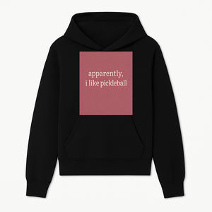 Apparently, I Like Pickleball T-Shirt for Fun Sports Lovers - Unique Graphic Tee for Pickleball Fans - Hoodie 1758685025793.jpg