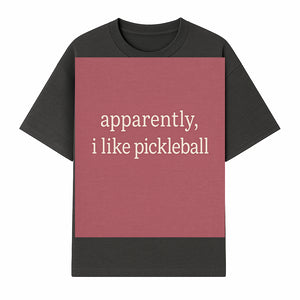 Apparently, I Like Pickleball T-Shirt for Fun Sports Lovers - Unique Graphic Tee for Pickleball Fans - T-shirt 1758685028949.jpg