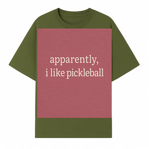 Apparently, I Like Pickleball T-Shirt for Fun Sports Lovers - Unique Graphic Tee for Pickleball Fans - T-shirt 1758685029086.jpg
