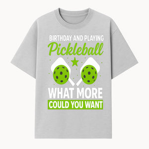 Pickleball Birthday Party Decor - Fun Celebration Theme with Neon Green Balls and Paddles, What More Could You Want? - T-shirt 1758685029177.jpg