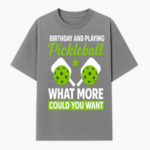 Pickleball Birthday Party Decor - Fun Celebration Theme with Neon Green Balls and Paddles, What More Could You Want? - T-shirt 1758685029778.jpg