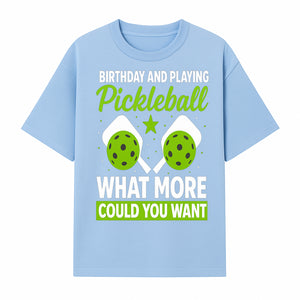 Pickleball Birthday Party Decor - Fun Celebration Theme with Neon Green Balls and Paddles, What More Could You Want? - T-shirt 1758685029950.jpg
