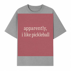 Apparently, I Like Pickleball T-Shirt for Fun Sports Lovers - Unique Graphic Tee for Pickleball Fans - T-shirt 1758685030042.jpg