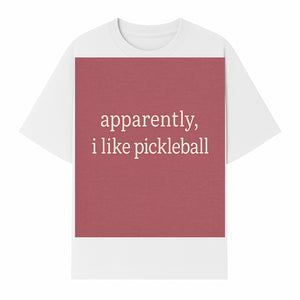 Apparently, I Like Pickleball T-Shirt for Fun Sports Lovers - Unique Graphic Tee for Pickleball Fans - T-shirt 1758685030156.jpg