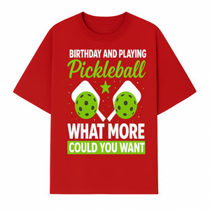 Pickleball Birthday Party Decor - Fun Celebration Theme with Neon Green Balls and Paddles, What More Could You Want? - T-shirt 1758685030465.jpg