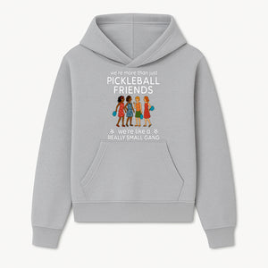 Pickleball Friends T-Shirt, Cute Pickleball Squad Graphic Tee, We're Like a Really Small Gang Humor Shirt, Women s Sports Apparel - Hoodie 1758685031339.jpg