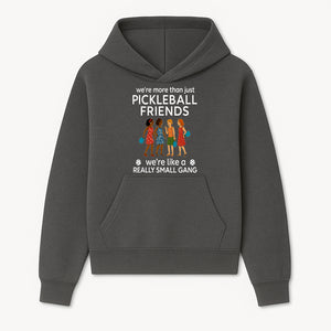 Pickleball Friends T-Shirt, Cute Pickleball Squad Graphic Tee, We're Like a Really Small Gang Humor Shirt, Women s Sports Apparel - Hoodie 1758685031597.jpg