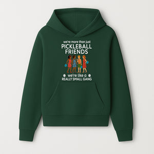 Pickleball Friends T-Shirt, Cute Pickleball Squad Graphic Tee, We're Like a Really Small Gang Humor Shirt, Women s Sports Apparel - Hoodie 1758685031754.jpg