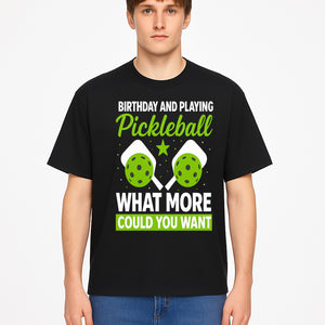 Pickleball Birthday Party Decor - Fun Celebration Theme with Neon Green Balls and Paddles, What More Could You Want? - T-shirt 1758685031936.jpg