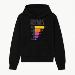 Funny Pickleball Losses Graphic: Why I Lose at Pickleball Humor Wall Art for Sports Lovers and Players - Hoodie 1758685032006.jpg