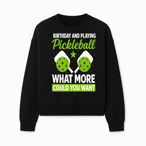 Pickleball Birthday Party Decor - Fun Celebration Theme with Neon Green Balls and Paddles, What More Could You Want? - Sweatshirt 1758685032383.jpg