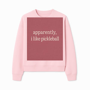Apparently, I Like Pickleball T-Shirt for Fun Sports Lovers - Unique Graphic Tee for Pickleball Fans - Sweatshirt 1758685032426.jpg