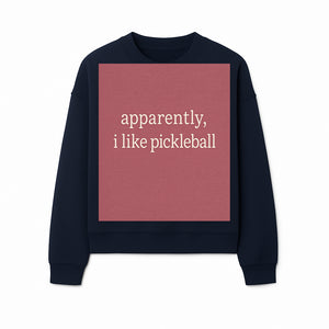 Apparently, I Like Pickleball T-Shirt for Fun Sports Lovers - Unique Graphic Tee for Pickleball Fans - Sweatshirt 1758685032720.jpg