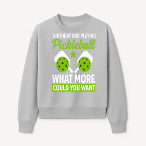 Pickleball Birthday Party Decor - Fun Celebration Theme with Neon Green Balls and Paddles, What More Could You Want? - Sweatshirt 1758685032831.jpg