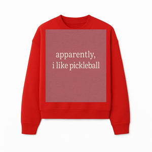 Apparently, I Like Pickleball T-Shirt for Fun Sports Lovers - Unique Graphic Tee for Pickleball Fans - Sweatshirt 1758685032856.jpg