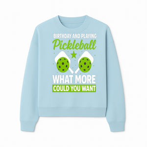 Pickleball Birthday Party Decor - Fun Celebration Theme with Neon Green Balls and Paddles, What More Could You Want? - Sweatshirt 1758685033027.jpg