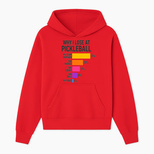 Funny Pickleball Losses Graphic: Why I Lose at Pickleball Humor Wall Art for Sports Lovers and Players - Hoodie 1758685033219.jpg