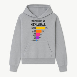 Funny Pickleball Losses Graphic: Why I Lose at Pickleball Humor Wall Art for Sports Lovers and Players - Hoodie 1758685033350.jpg