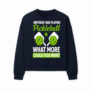 Pickleball Birthday Party Decor - Fun Celebration Theme with Neon Green Balls and Paddles, What More Could You Want? - Sweatshirt 1758685033532.jpg
