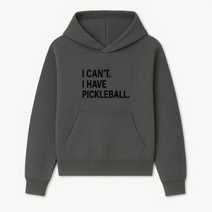 Pickleball T-Shirt: I Can t. I Have Pickleball. Funny Sports Tee for Pickleball Lovers, Great Gift for Athletes & Sports Fans. - Hoodie 1758685033671.jpg