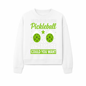 Pickleball Birthday Party Decor - Fun Celebration Theme with Neon Green Balls and Paddles, What More Could You Want? - Sweatshirt 1758685033896.jpg