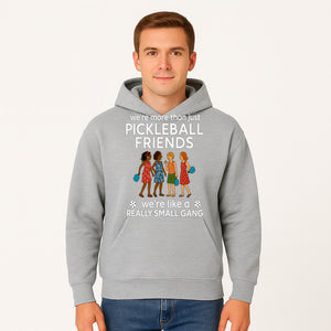 Pickleball Friends T-Shirt, Cute Pickleball Squad Graphic Tee, We're Like a Really Small Gang Humor Shirt, Women s Sports Apparel - Hoodie 1758685034011.jpg