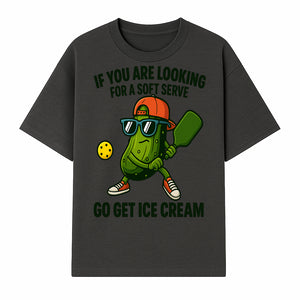 Funny Pickle Graphic T-Shirt - If You Are Looking for a Soft Serve, Go Get Ice Cream Cool Foodie Humor Apparel for Summer Fun - T-shirt 1758685034196.jpg