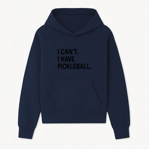 Pickleball T-Shirt: I Can t. I Have Pickleball. Funny Sports Tee for Pickleball Lovers, Great Gift for Athletes & Sports Fans. - Hoodie 1758685034564.jpg