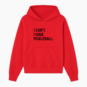 Pickleball T-Shirt: I Can t. I Have Pickleball. Funny Sports Tee for Pickleball Lovers, Great Gift for Athletes & Sports Fans. - Hoodie 1758685034681.jpg
