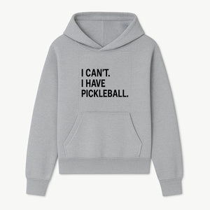 Pickleball T-Shirt: I Can t. I Have Pickleball. Funny Sports Tee for Pickleball Lovers, Great Gift for Athletes & Sports Fans. - Hoodie 1758685034795.jpg