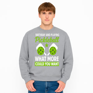 Pickleball Birthday Party Decor - Fun Celebration Theme with Neon Green Balls and Paddles, What More Could You Want? - Sweatshirt 1758685035074.jpg