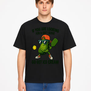 Funny Pickle Graphic T-Shirt - If You Are Looking for a Soft Serve, Go Get Ice Cream Cool Foodie Humor Apparel for Summer Fun - T-shirt 1758685036722.jpg