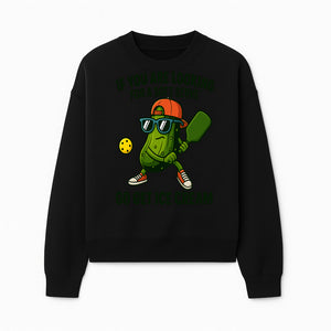 Funny Pickle Graphic T-Shirt - If You Are Looking for a Soft Serve, Go Get Ice Cream Cool Foodie Humor Apparel for Summer Fun - Sweatshirt 1758685037183.jpg