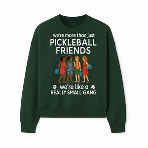 Pickleball Friends T-Shirt, Cute Pickleball Squad Graphic Tee, We're Like a Really Small Gang Humor Shirt, Women s Sports Apparel - Sweatshirt 1758685037794.jpg