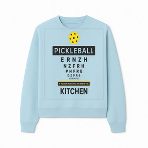 Pickleball Kitchen Wall Art - Fun Home Decor for Pickleball Lovers - If You Can Read This, You're in the Kitchen Sign - Sweatshirt 1758685039277.jpg