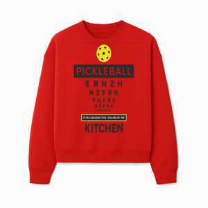 Pickleball Kitchen Wall Art - Fun Home Decor for Pickleball Lovers - If You Can Read This, You're in the Kitchen Sign - Sweatshirt 1758685039860.jpg